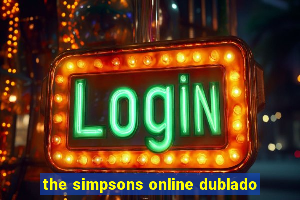 the simpsons online dublado